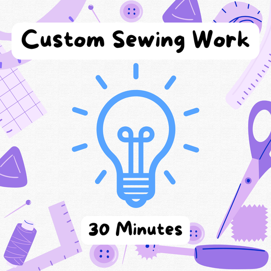 Custom Sewing Work | 30 minutes